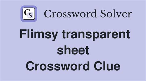 transparent sheet crossword clue|crossword nexus transparent sheet.